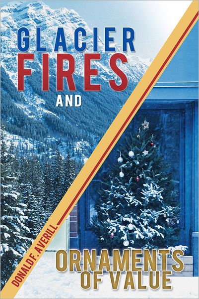 Glacier Fires and Ornaments of Value