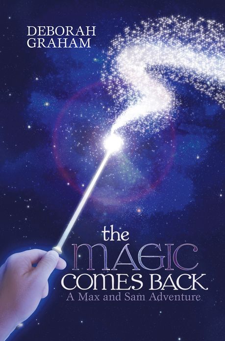 The Magic Comes Back: A Max and Sam Adventure