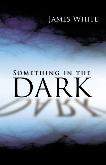 Something in the Dark