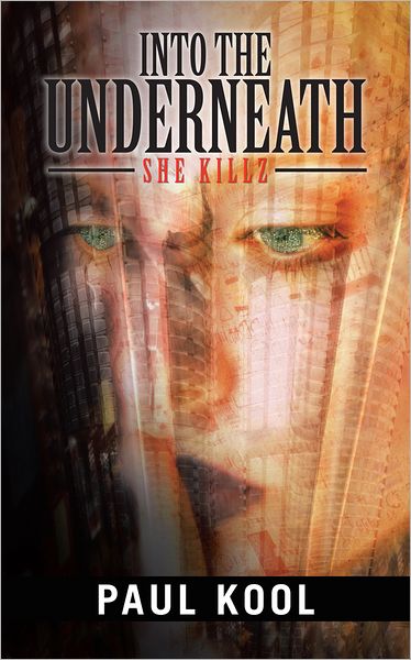 INTO THE UNDERNEATH: SHE KILLZ