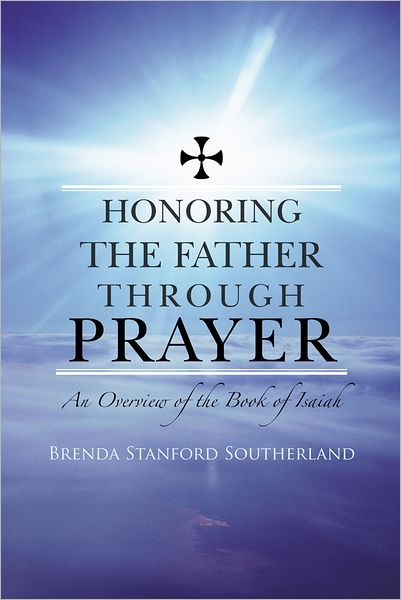 Honoring the Father through Prayer: An Overview of the Book of Isaiah