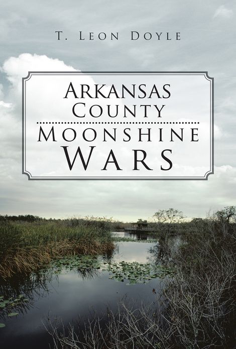 Arkansas County Moonshine Wars