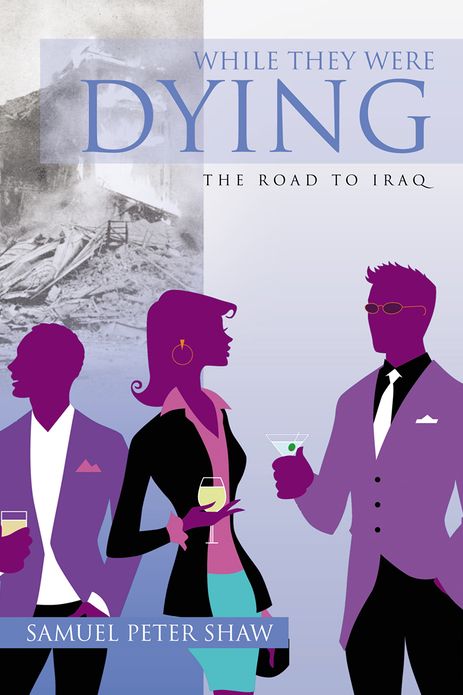 While They Were Dying: The Road to Iraq