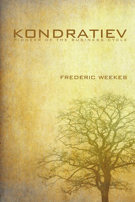 Kondratiev: Pioneer of the Business Cycle
