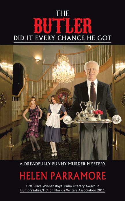 The Butler Did It Every Chance He Got: A Dreadfully Funny Murder Mystery