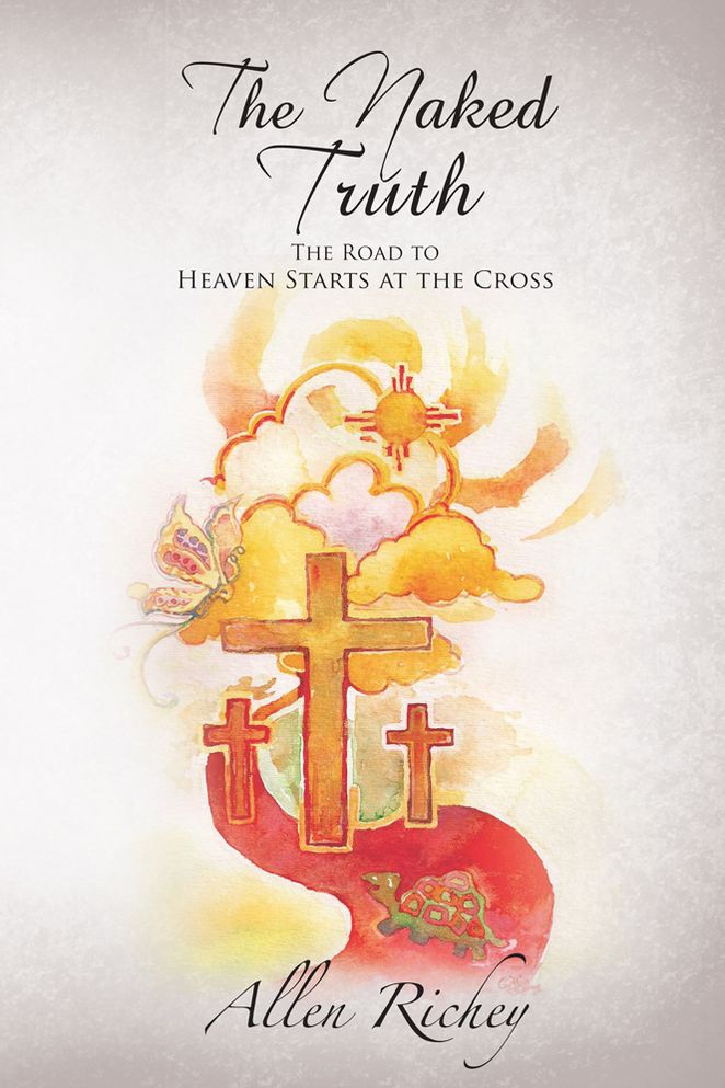 The Naked Truth: The Road to Heaven Starts at the Cross