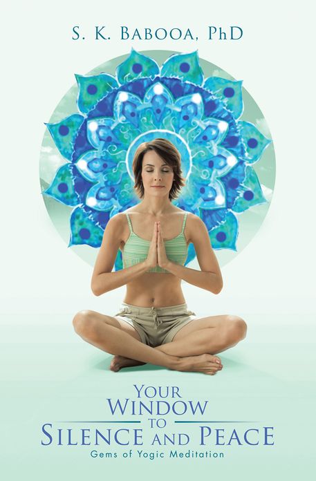 Your Window to Silence and Peace: Gems of Yogic Meditation