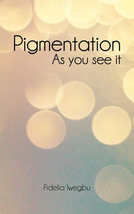 Pigmentation: As you see it