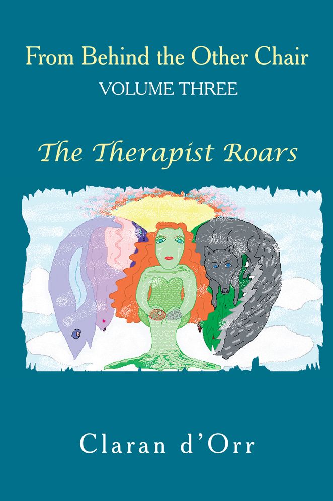 From Behind the Other Chair, Volume Three: The Therapist Roars