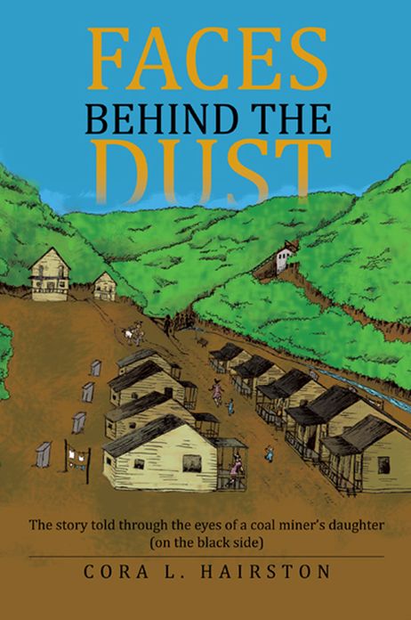 Faces Behind the Dust: The story told through the eyes of a coal miner's daughter (on the black side)