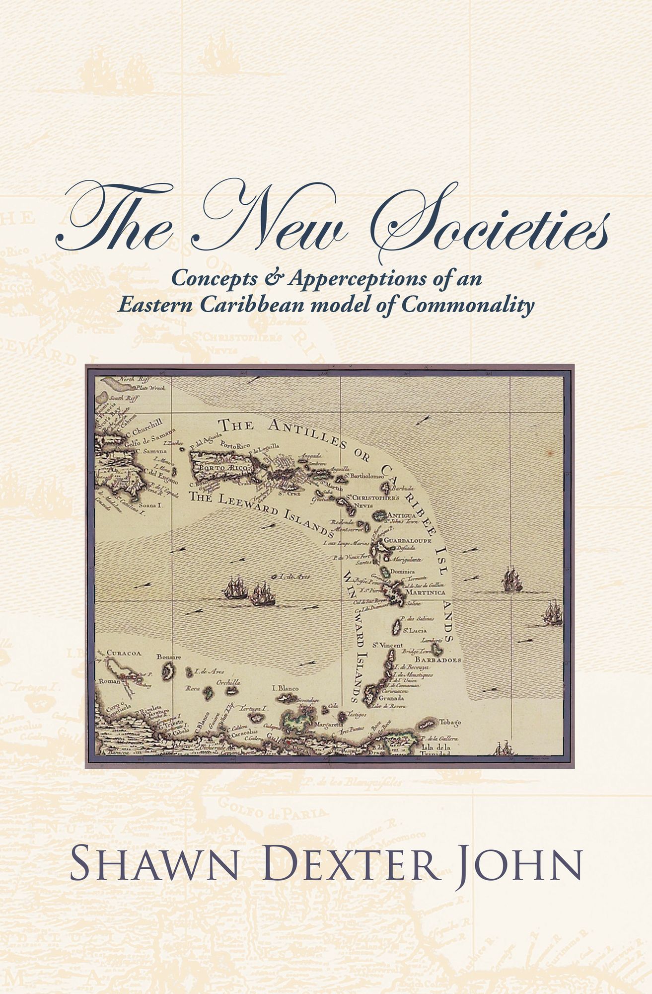 The New Societies: Concepts & Apperceptions of an Eastern Caribbean model of Commonality