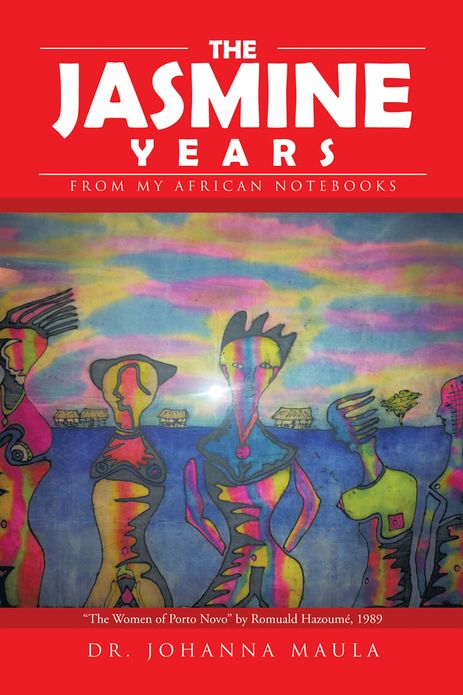 The Jasmine Years: From My African Notebooks