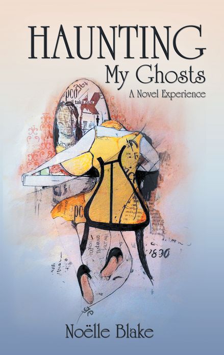 Haunting My Ghosts: A Novel Experience