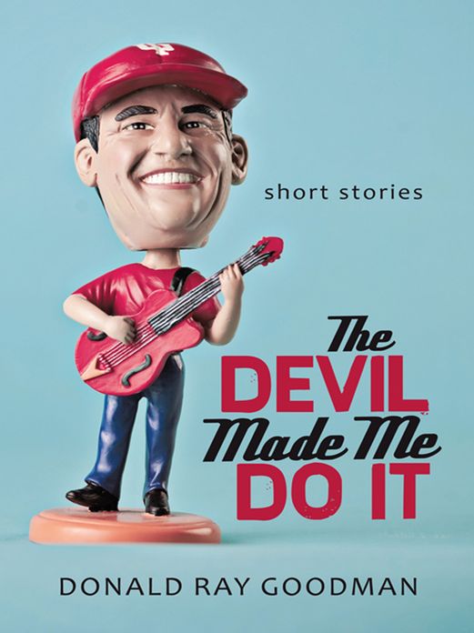 The Devil Made Me Do It: Short Stories