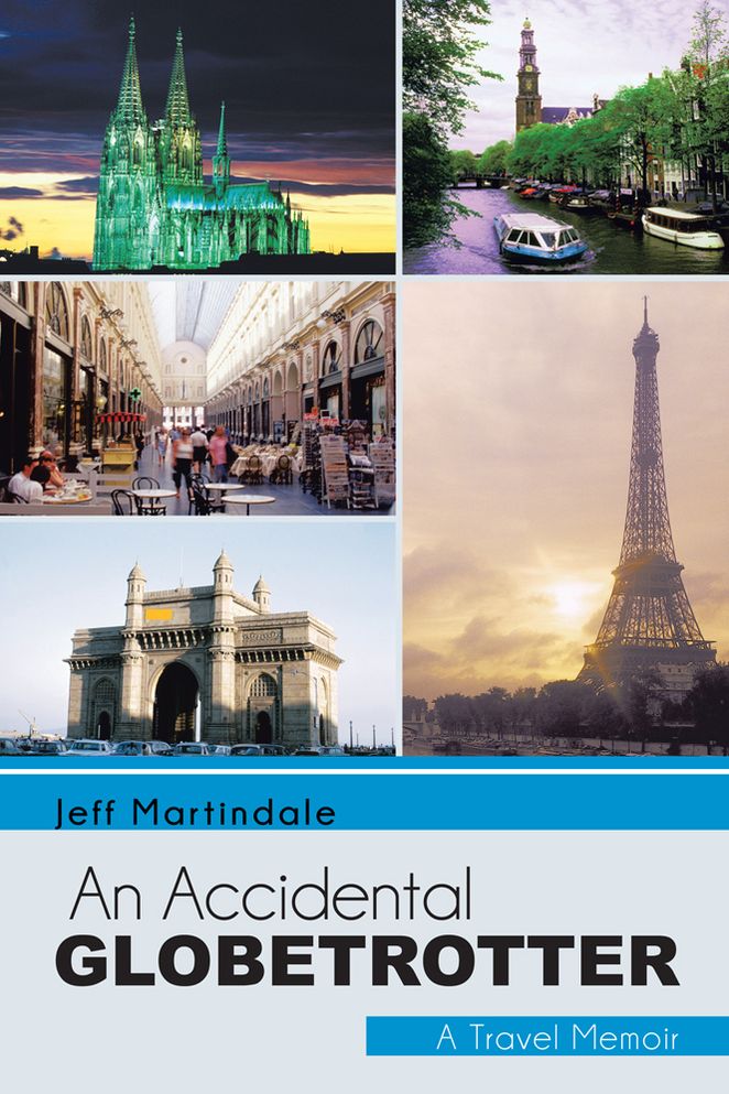 An Accidental Globetrotter: A Travel Memoir