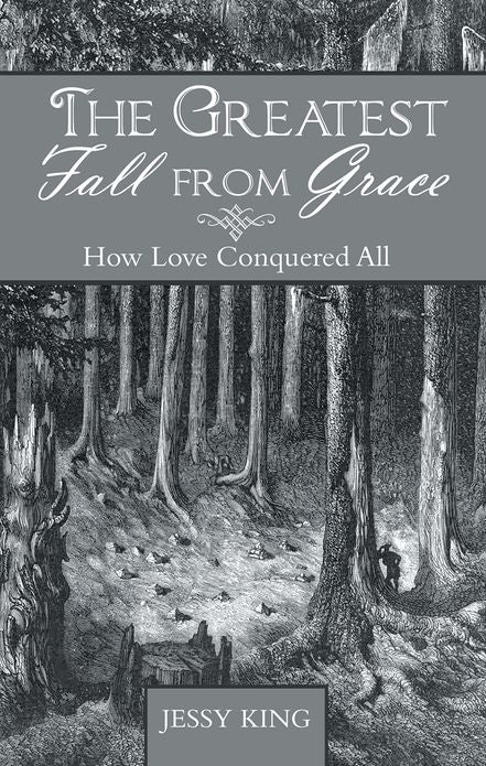The Greatest Fall from Grace: How Love Conquered All