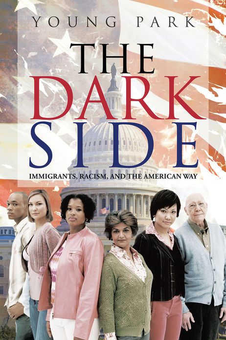 The Dark Side: Immigrants, Racism, and the American Way