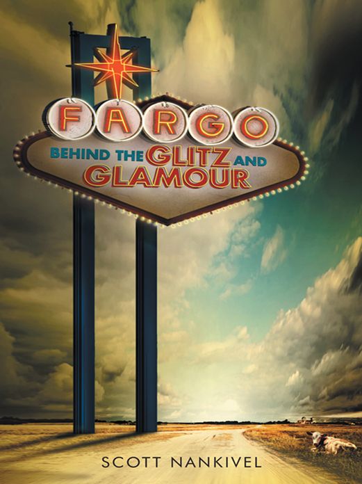 Fargo: Behind the Glitz and Glamour