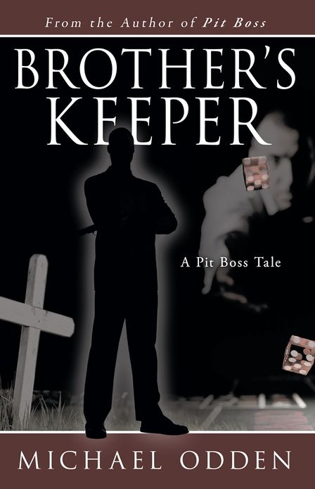 Brother's Keeper: A Pit Boss Tale