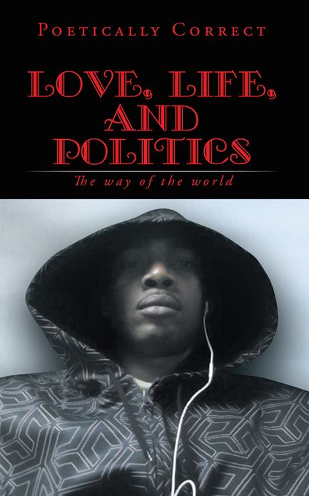 Love, Life, and Politics: The way of the world
