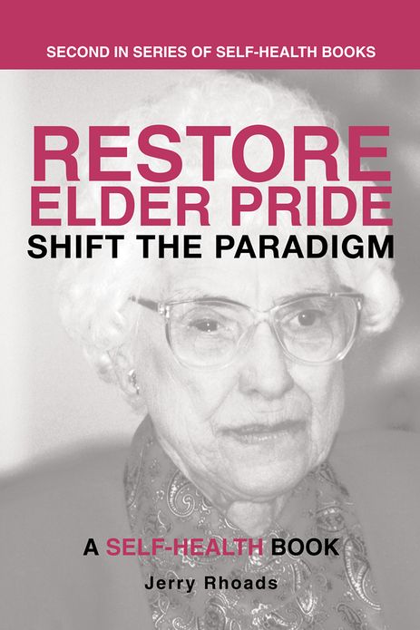 Restore Elder Pride: Shift the Paradigm