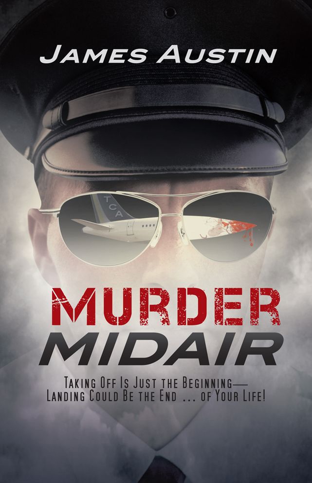 Murder Midair: Taking Off Is Just the Beginning - Landing Could Be the End ... of Your Life!