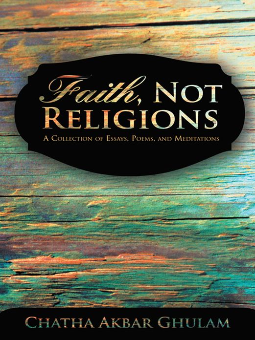 Faith, Not Religions: A Collection of Essays