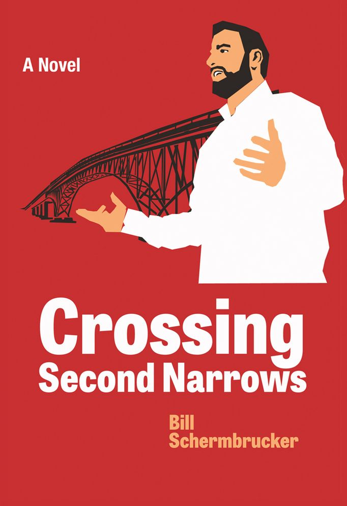Crossing Second Narrows: A Novel