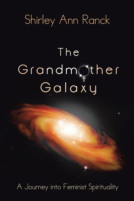 The Grandmother Galaxy: A Journey into Feminist Spirituality