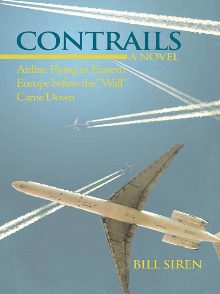 Contrails: Airline Flying in Eastern Europe before the "Wall" Came Down
