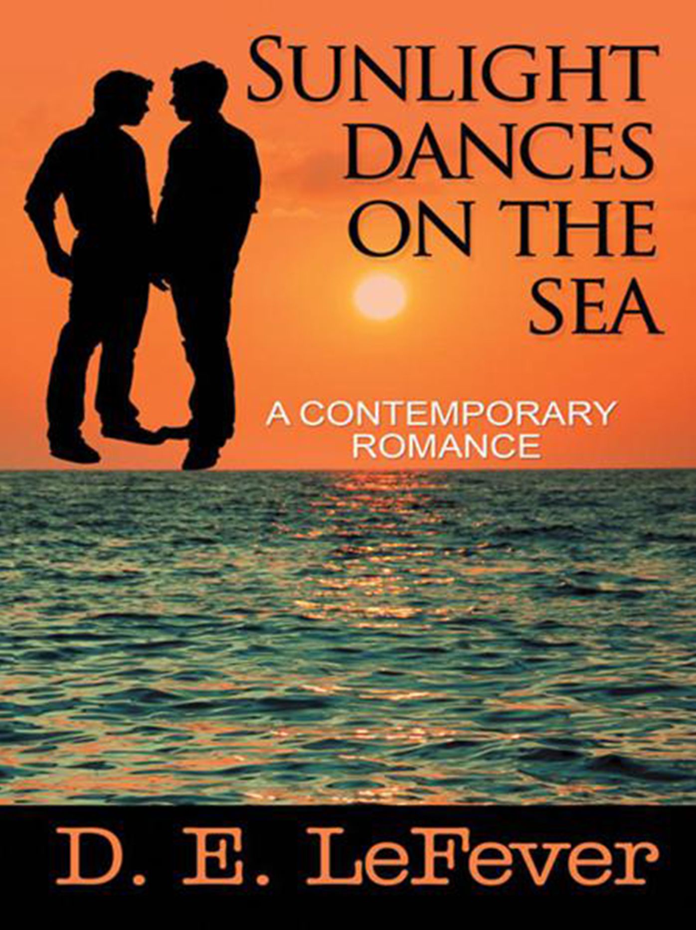 Sunlight Dances on the Sea: A Contemporary Romance