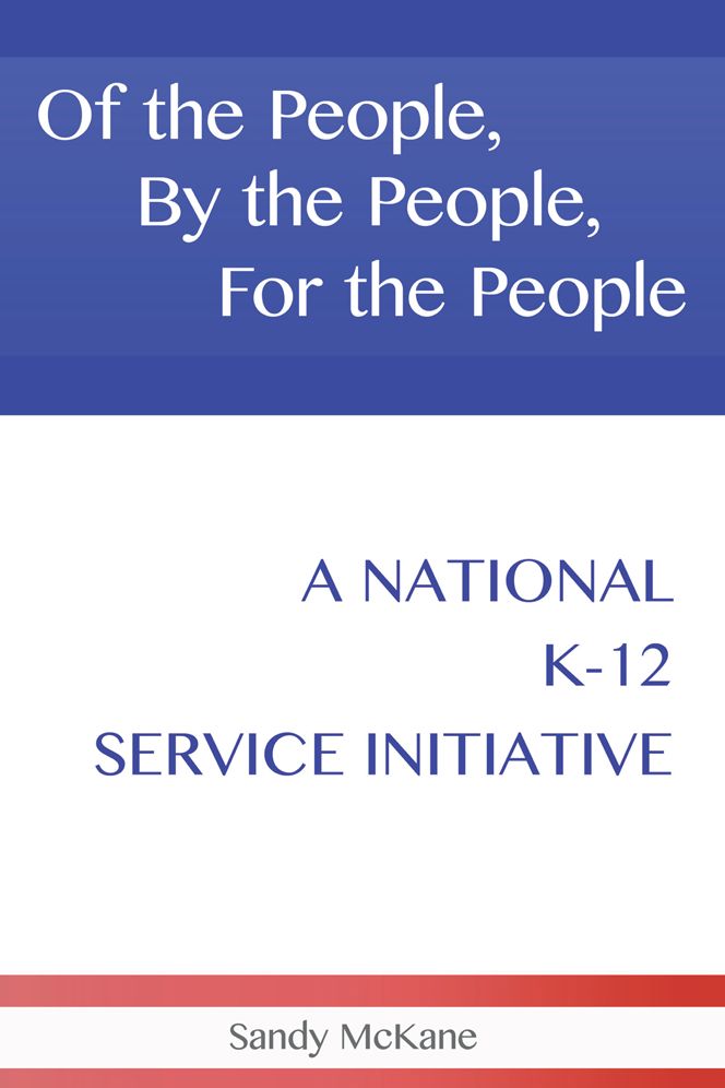 Of the People, By the People, For the People: A National K-12 Service Initiative