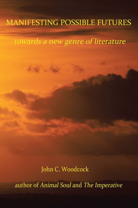 Manifesting Possible Futures: towards a new genre of literature