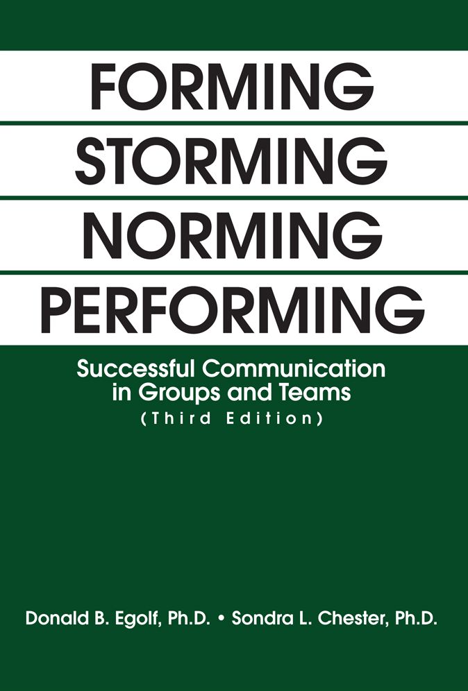 FORMING STORMING NORMING PERFORMING: Successful Communication in Groups and Teams (Third Edition)
