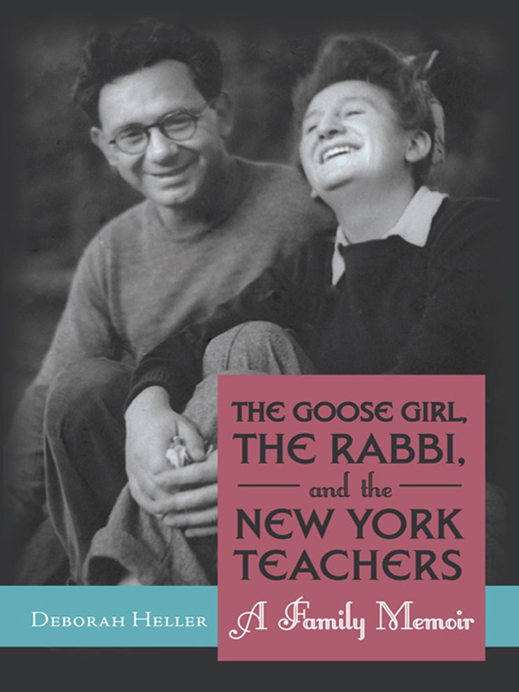 The Goose Girl, the Rabbi, and the New York Teachers: A Family Memoir