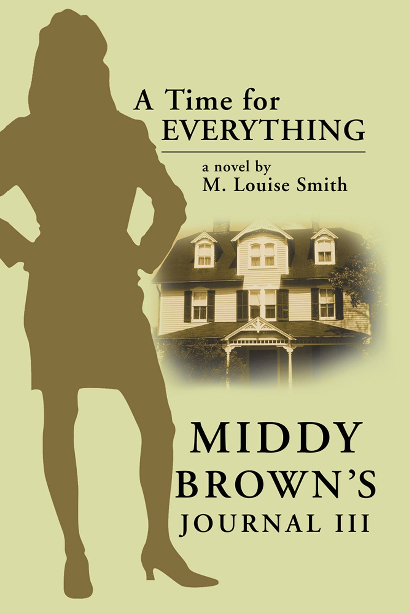 Middy Brown' s Journal III: A Time for Everything