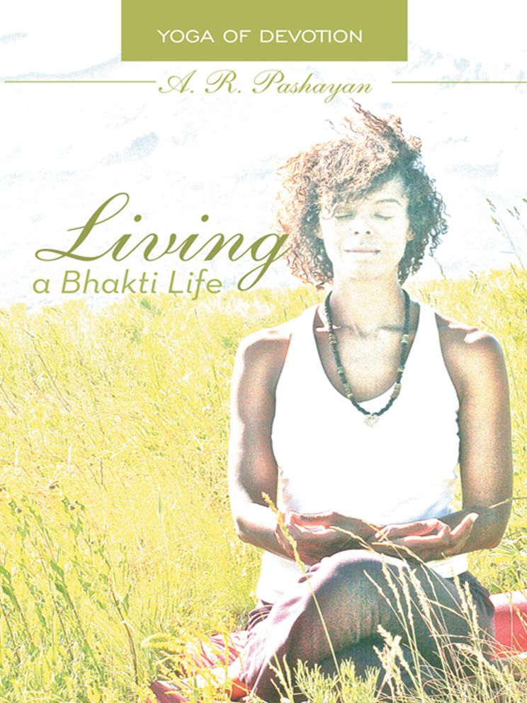Living a Bhakti Life: Yoga of Devotion