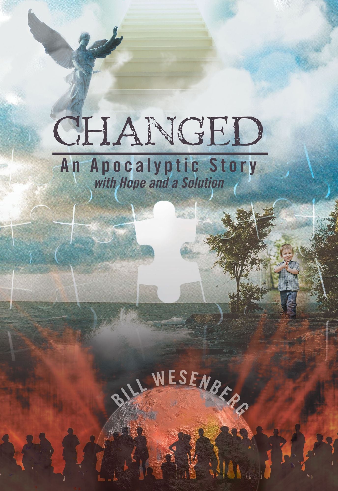 Changed: An Apocalyptic Story with Hope and a Solution