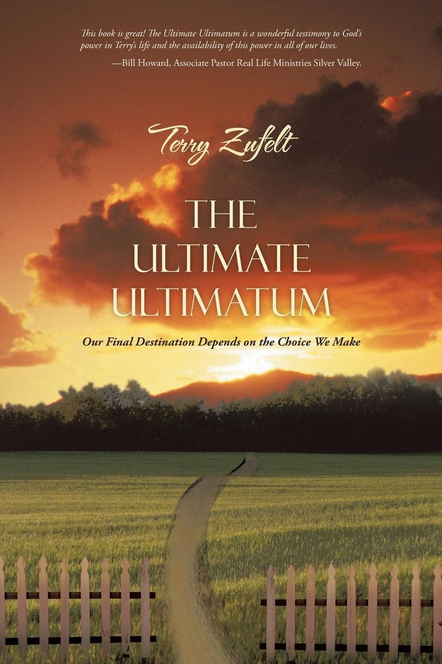 The Ultimate Ultimatum: Our Final Destination Depends on the Choice We Make