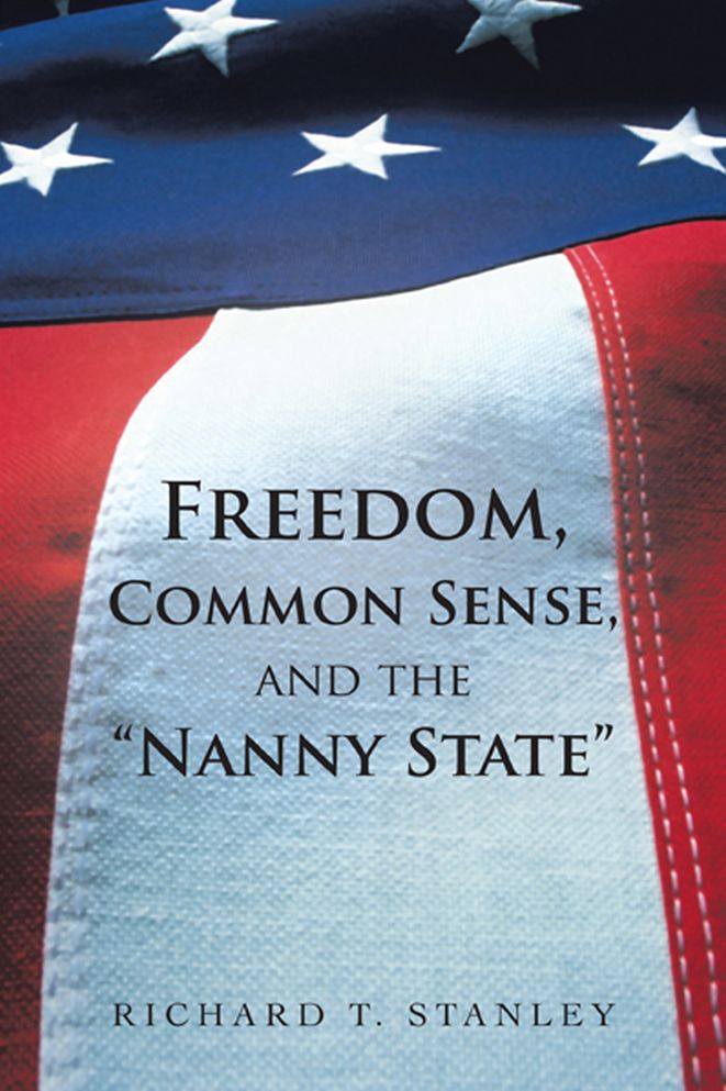 Freedom, Common Sense, and the "Nanny State"