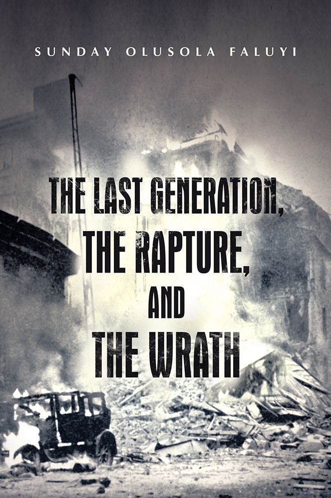 THE LAST GENERATION, THE RAPTURE, AND THE WRATH