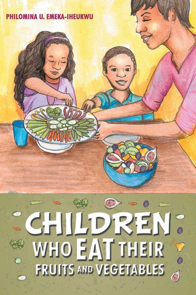 Children Who Eat Their Fruits and Vegetables: More Veggies Please!