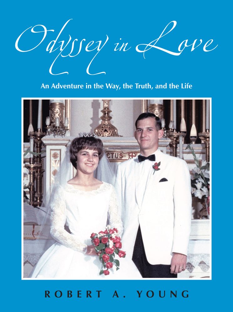 Odyssey in Love: An Adventure in the Way, the Truth, and the Life