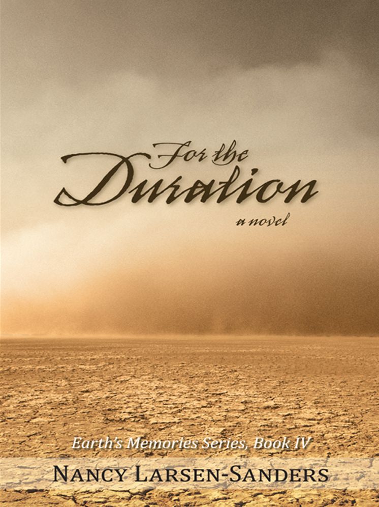 For the Duration: Earth's Memories Series, Book IV