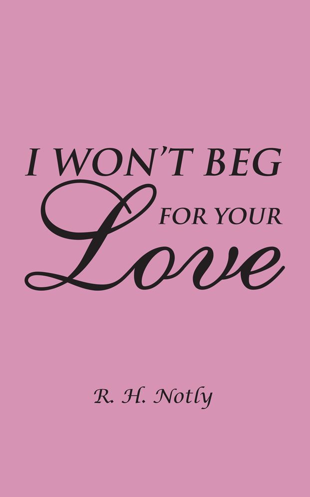 I Won't Beg for Your Love