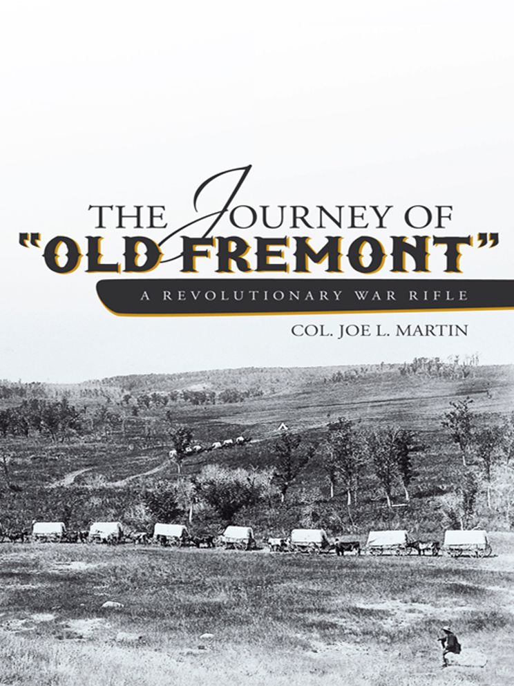 The Journey of "Old Fremont", A Revolutionary War Rifle