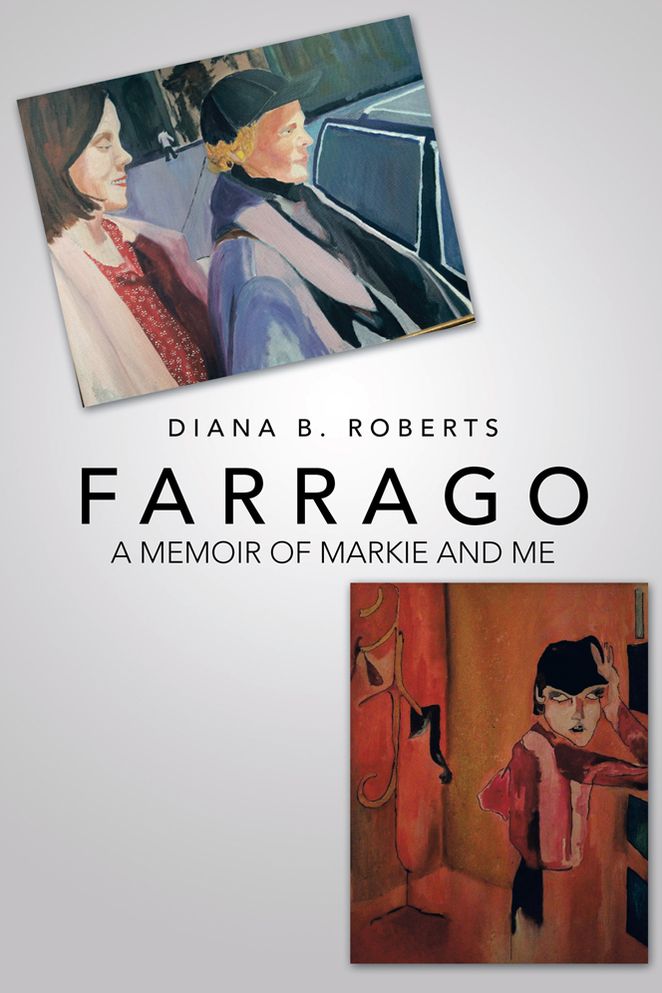 Farrago: A Memoir of Markie and Me