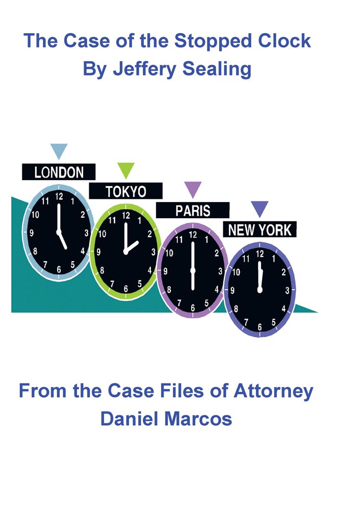 The Case of the Stopped Clock: From the Case Files of Attorney Daniel Marcos