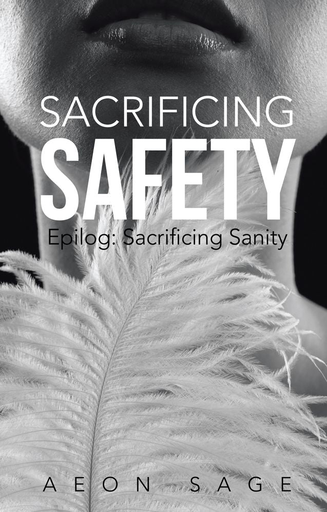Sacrificing Safety: Epilog: Sacrificing Sanity