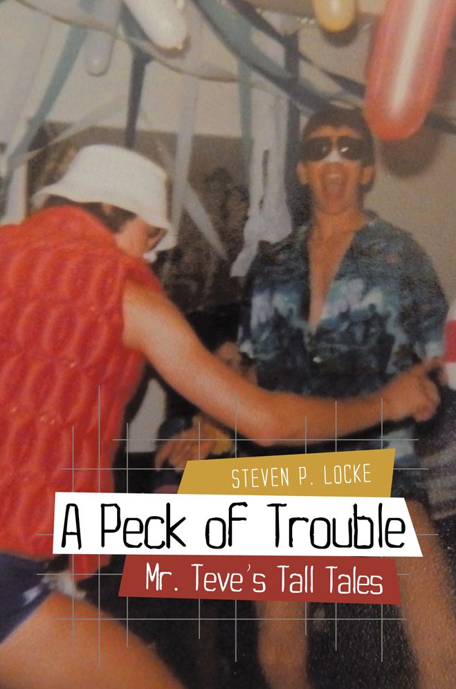 A Peck of Trouble: Mr. Teve's Tall Tales